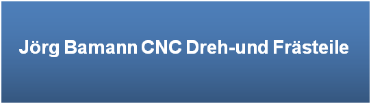 CNC Dreh- und Frästeile Jörg Bamann Logo